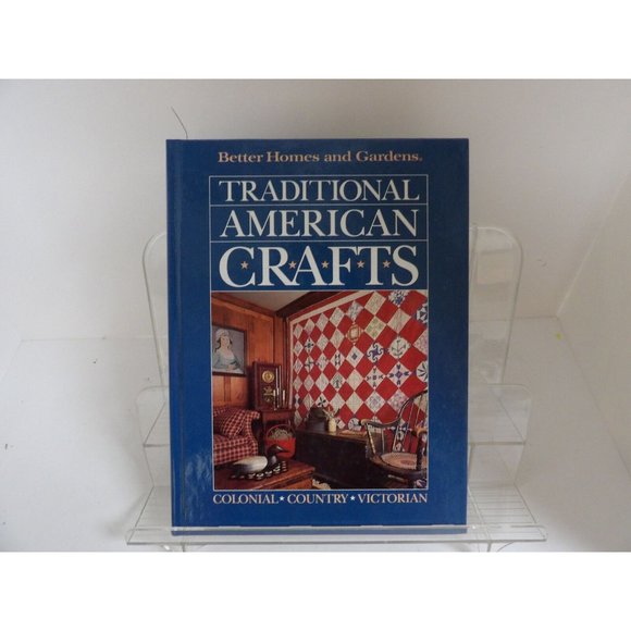 Traditional American Crafts Better Homes & Gardens ©1988 Quilts Needlework Paint - Picture 1 of 11